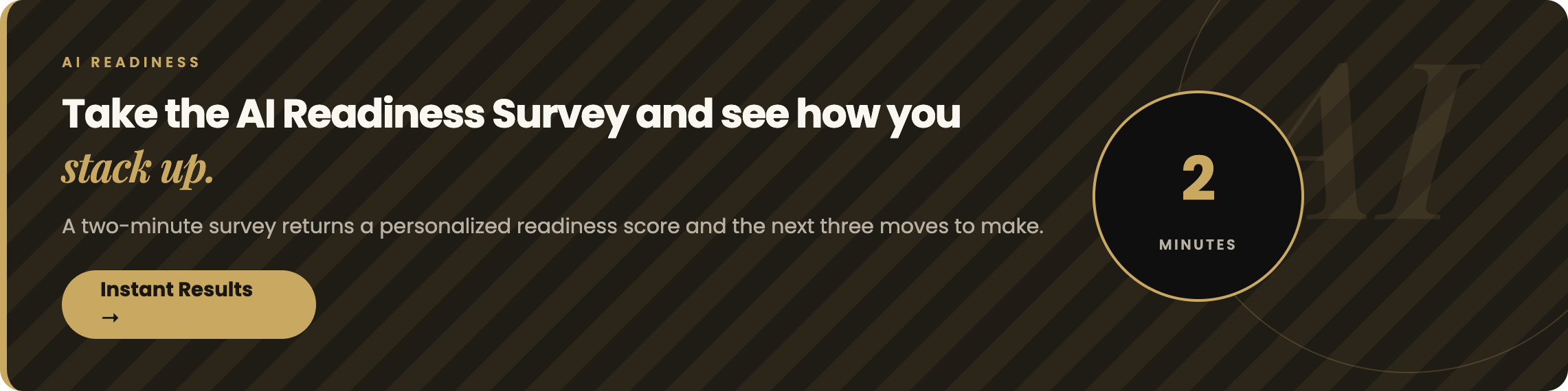 Take the AI Readiness Survey and see how you stack up — instant results in 2 minutes
